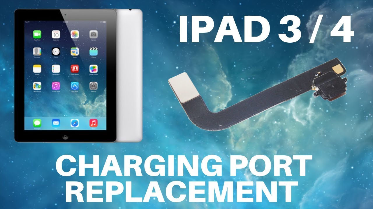 iPad 3 and 4 - Charging Port Replacement