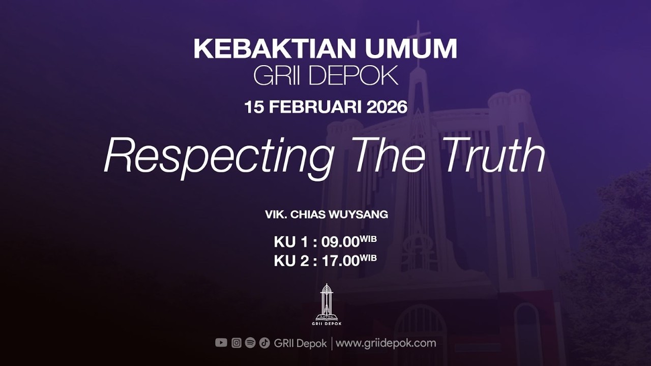 RESPECTING THE TRUTH (MATIUS 7:6) | Kebaktian Umum I GRII Depok - 15 Februari 2026