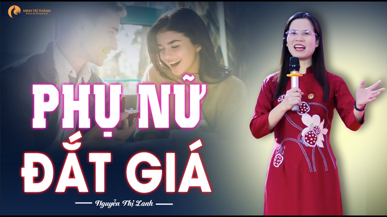 Bí mật tạo nên giá trị của người phụ nữ - Trở thành người phụ nữ đắt giá | Nguyễn Thị Lanh
