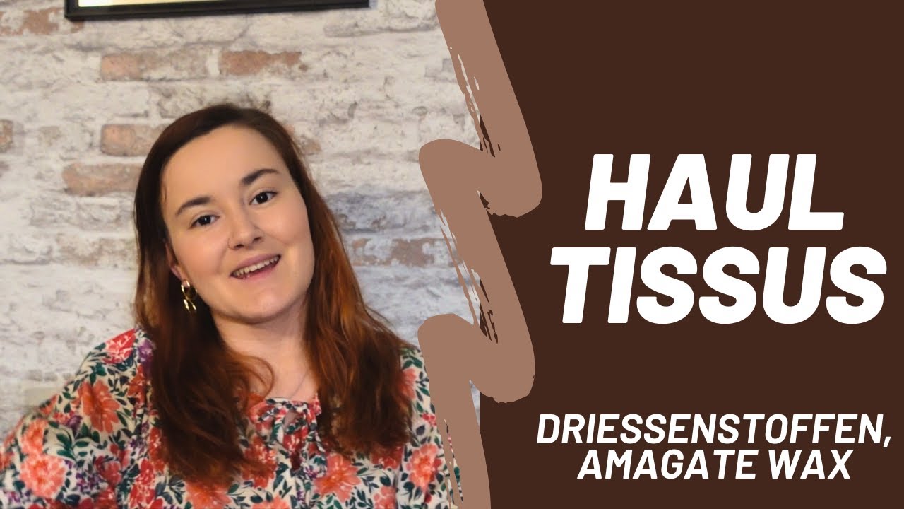 Haul Tissus ( Driessenstoffen / Amagate wax )