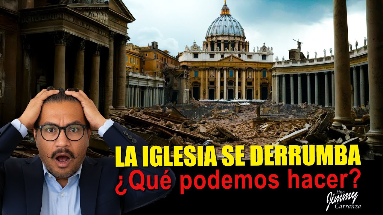LA IGLESIA SE ESTÁ DERRUMBANDO, ¿Qué podemos hacer?
