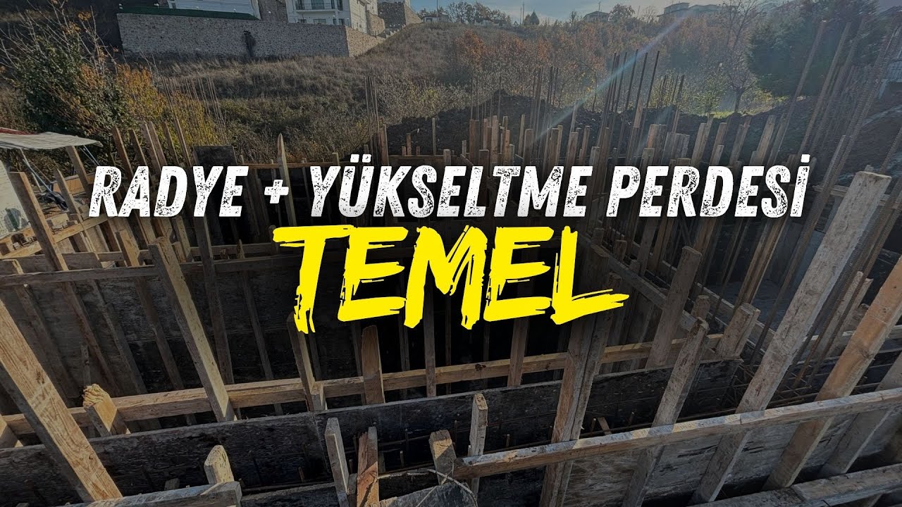 Radye Temelden Sonra Ne Geliyor? Yükseltme Perdeleri Anlattık