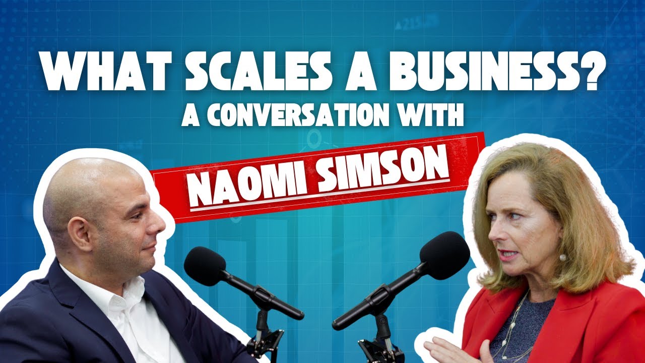 What Scales A Business? A conversation with Naomi Simson