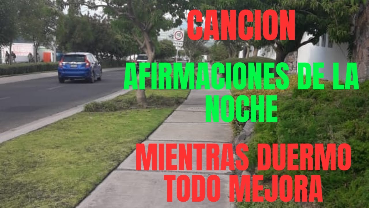 CANCION MIENTRAS DUERMO,  todo MEJORA / AFIRMACIONES NOCTURNAS para SANAR, CONFIAR y MANIFESTAR