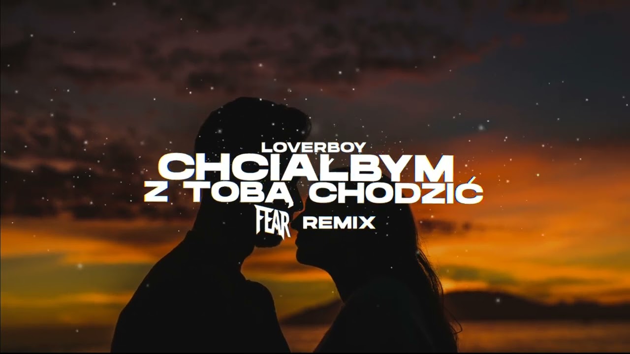 LOVERBOY Polska - Chciałbym z Tobą chodzić (FEAR REMIX) NOWOŚĆ DISCO POLO HIT 2026