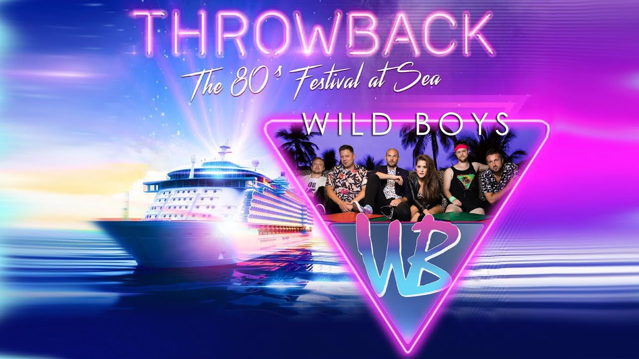 Wild Boys Throwback 80s Festival At Sea Diary 2018
