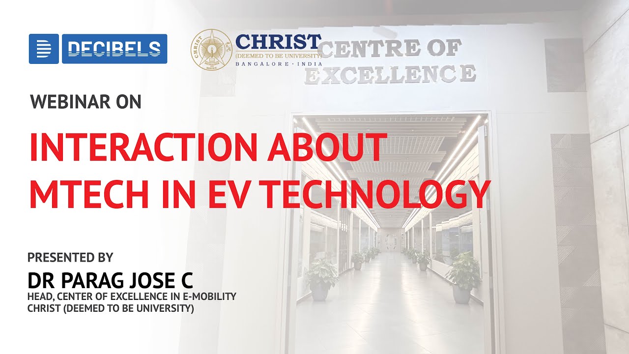 Interaction about M Tech in EV Technology | Christ University + Decibels Lab | Webinar