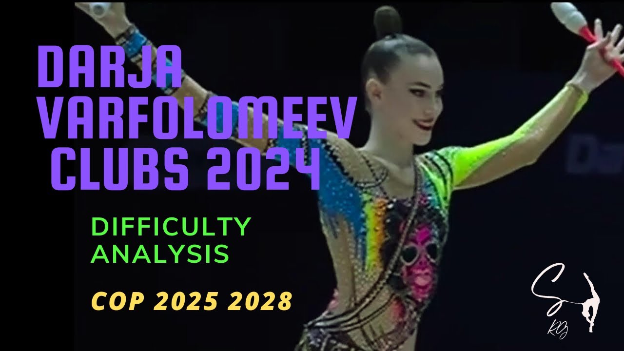 Darja Varfolomeev Clubs 2024 | CoP 2025 2028 Difficulty analysis (with explanations)