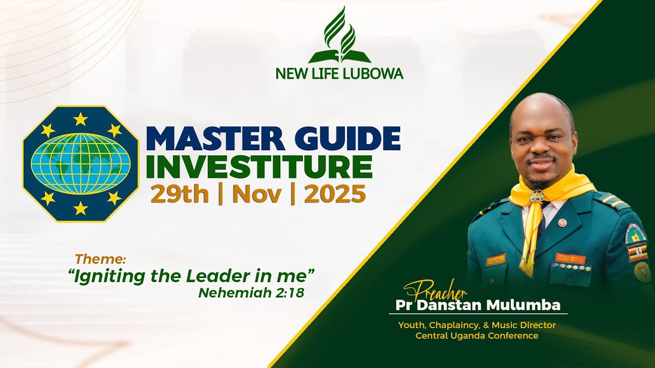 MASTER GUIDE INVESTITURE || NEW LIFE SDA CHURCH LUBOWA || PR DANSTAN MULUMBA  || 29th-NOV-2025