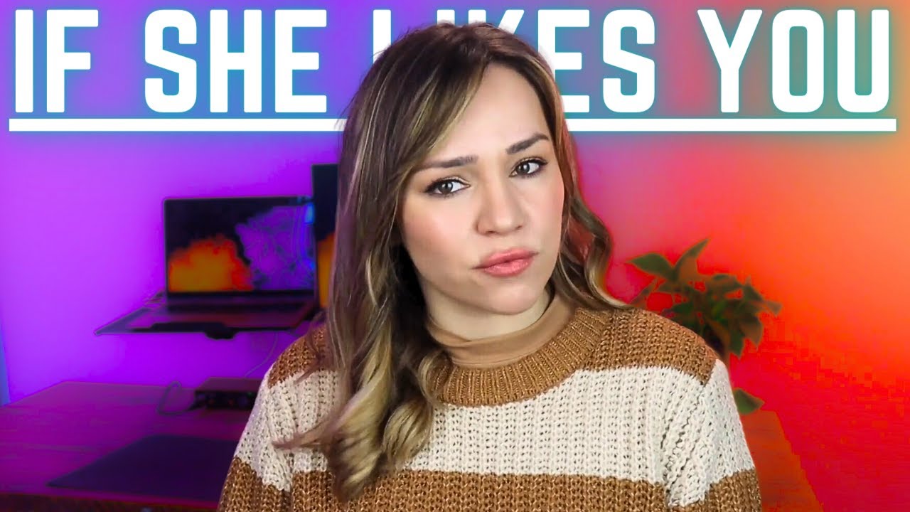 If you think a woman likes you but you're not sure (Do THIS)