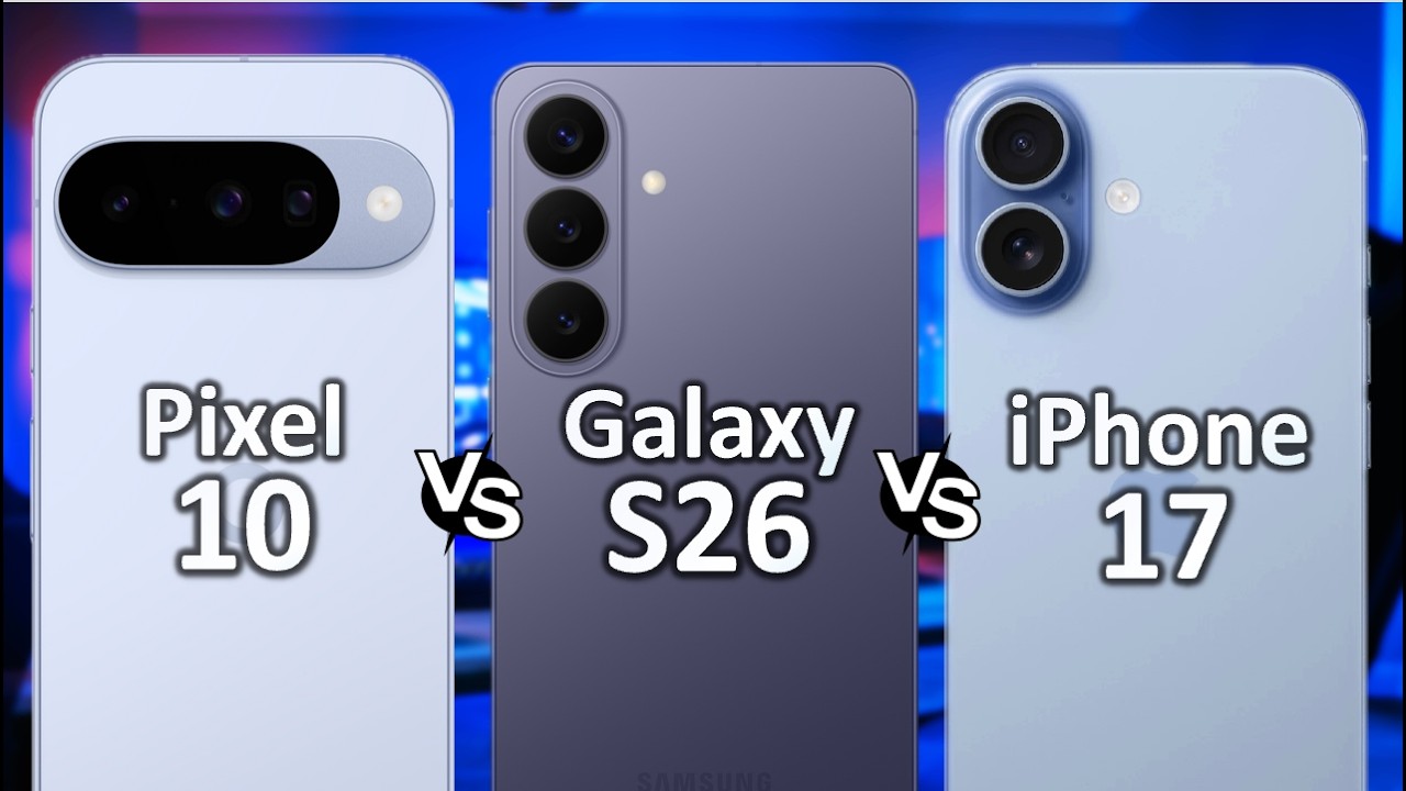 Samsung Galaxy S26 vs iPhone 17 vs Google Pixel 10