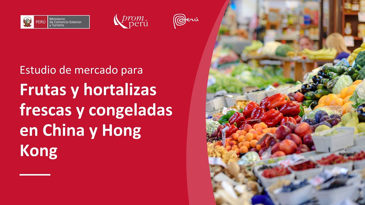 Estudio de mercado para frutas y hortalizas frescas y congeladas en China y Hong Kong