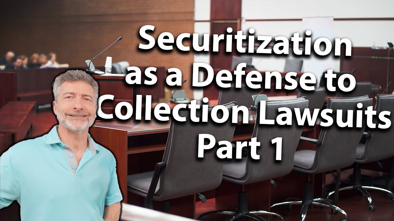 Securitization as a Defense to a Collection Lawsuit Part 1