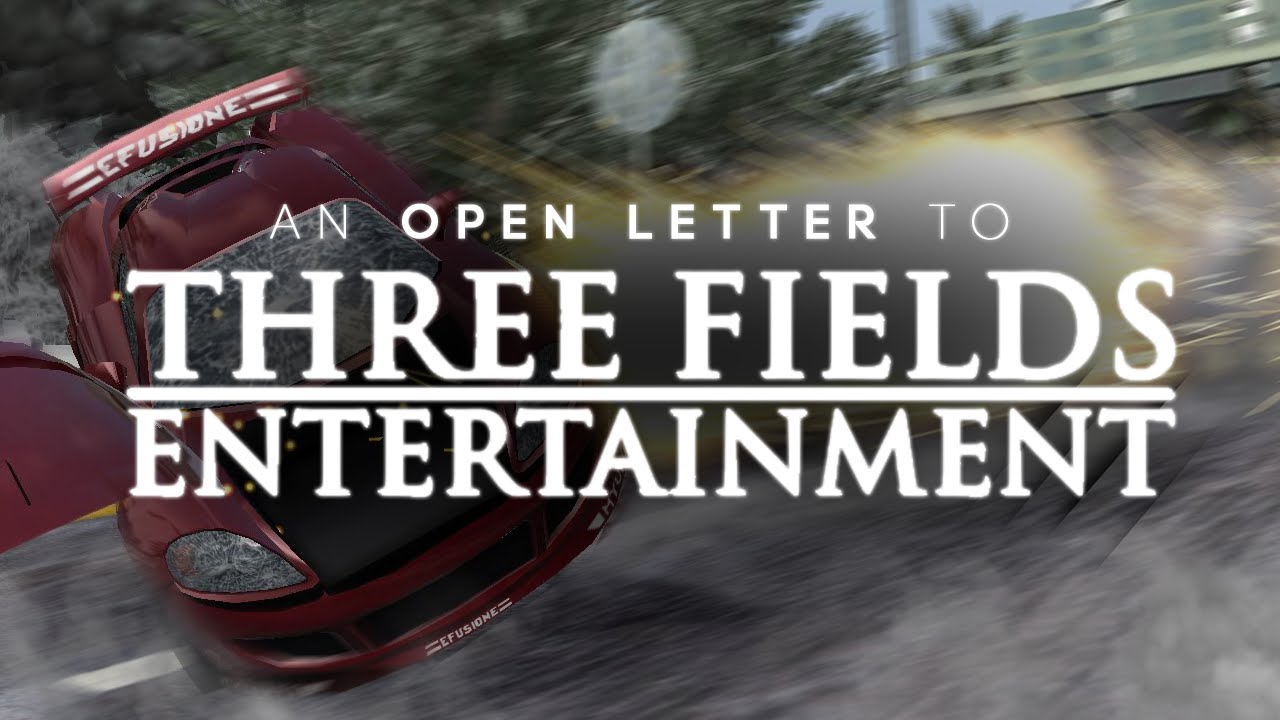 An Open Letter to 3 Fields Entertainment (Ex-Burnout Developers)
