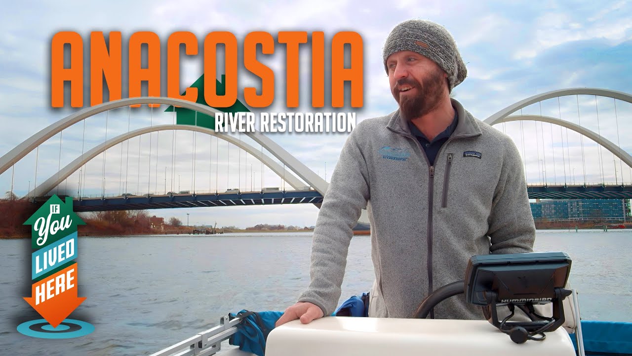 Restoring the Anacostia River: From Pollution to Possibility