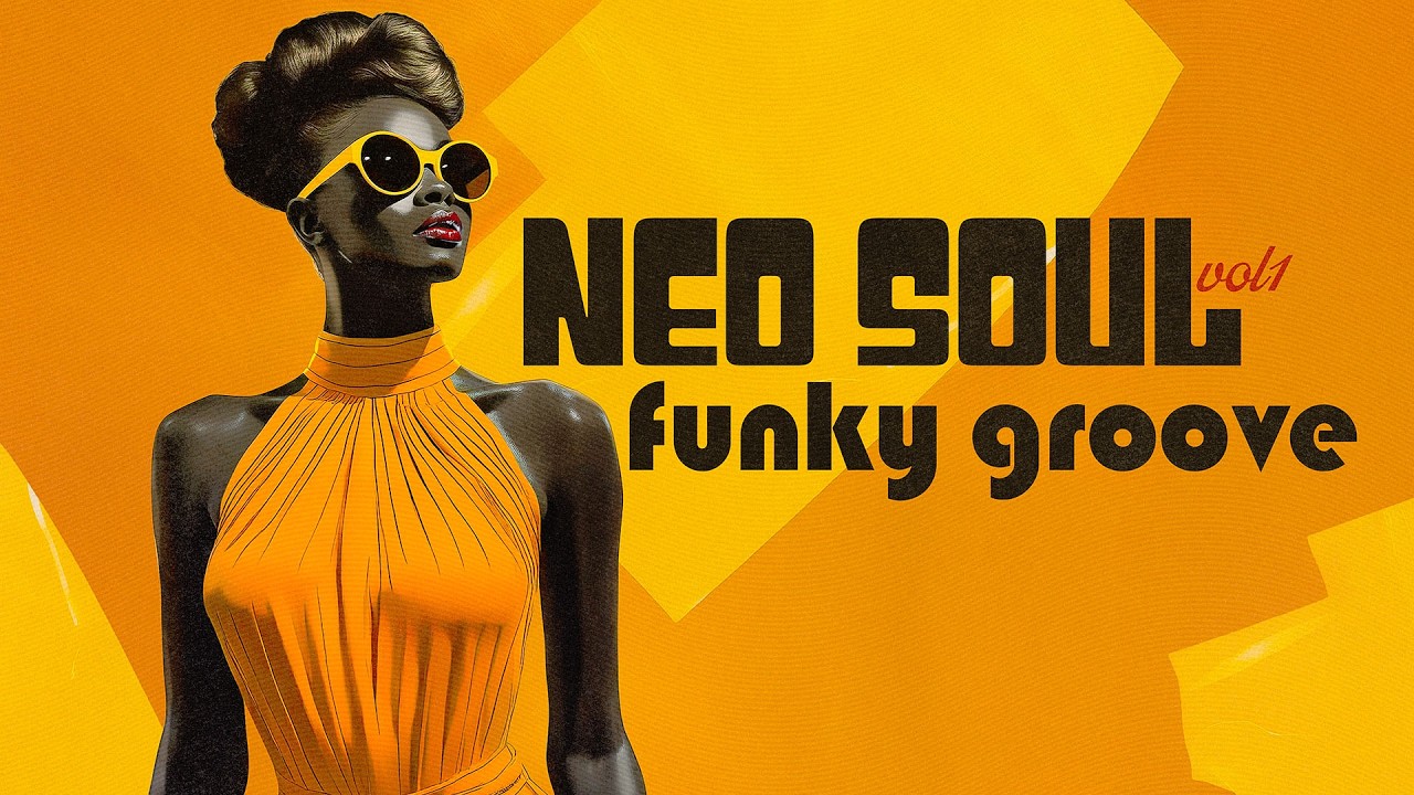 Neo Soul & Funky Groove | Vol. 1 | Feel the Rhythm, Catch the Vibe