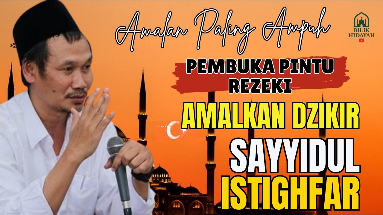 Dzikir Sayyidul Istighfar – Jalan Kembali kepada Allah | Arab, Latin dan Terjemahan