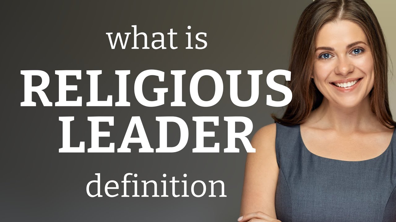 Religious leader &mdash; meaning of RELIGIOUS LEADER