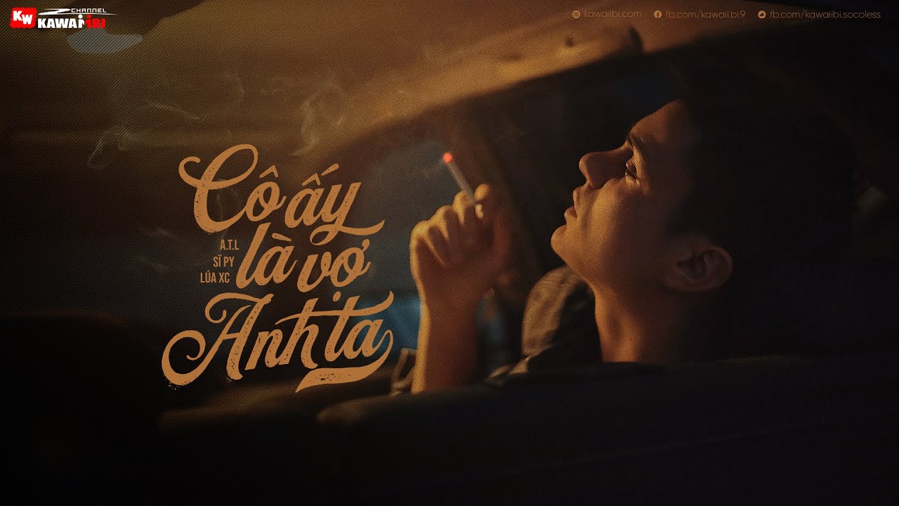 Cô Ấy Là Vợ Anh Ta - A.T.L ft. Sĩ P.Y & Lúa XC [ Official Lyric Video ]