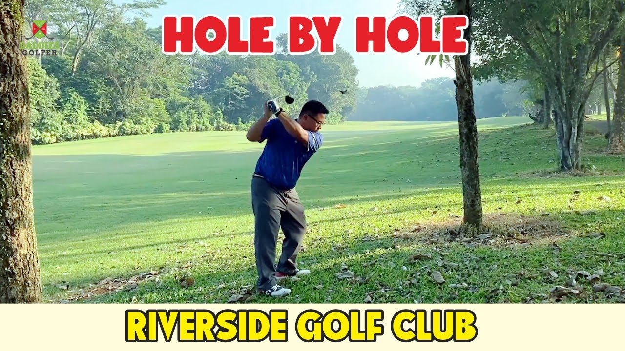 Hole by Hole | Riverside Golf Club