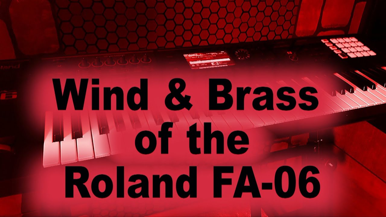 All the Wind & Brass tones / patches / sounds of the Roland FA-06 / FA-08 keyboard - 15 of 19