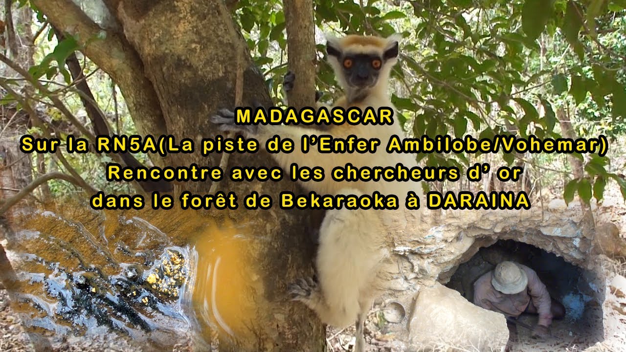 MADAGASCAR - Ambilobe-Daraina 2/3 - Pays des chercheurs d' OR