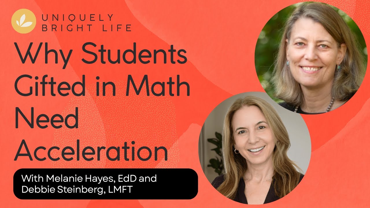 Why Students Gifted in Math Need Acceleration, with Melanie Hayes