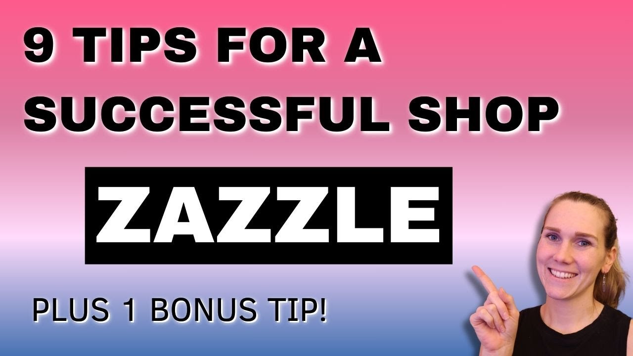 9 Tips to Succeed on Zazzle! | Zazzle Tutorial