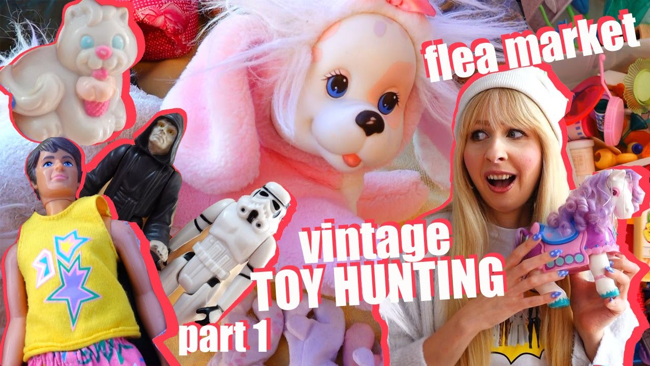 Part 1 flea market TOY HUNTING for vintage Puppy Surprise, STAR WARS, Barbie and other 80s 90s toys