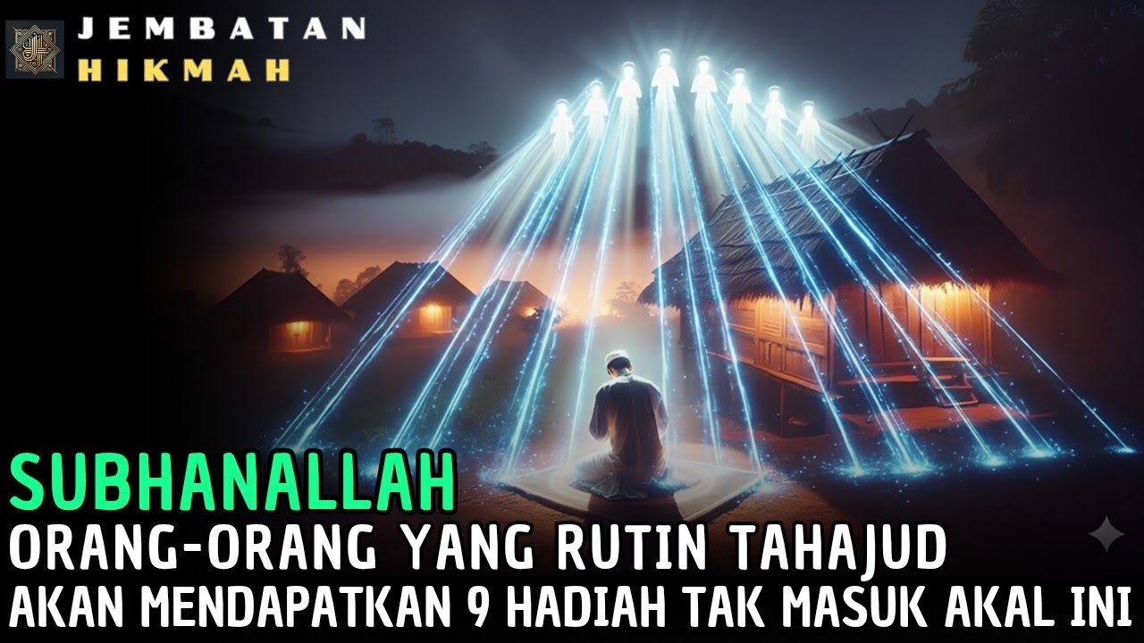 TERBUKTI NYATA! Orang-Orang Ini Mendapatkan 9 Hadiah Tak Masuk Akal Ini😱Usai Tahajud Sepertiga Malam