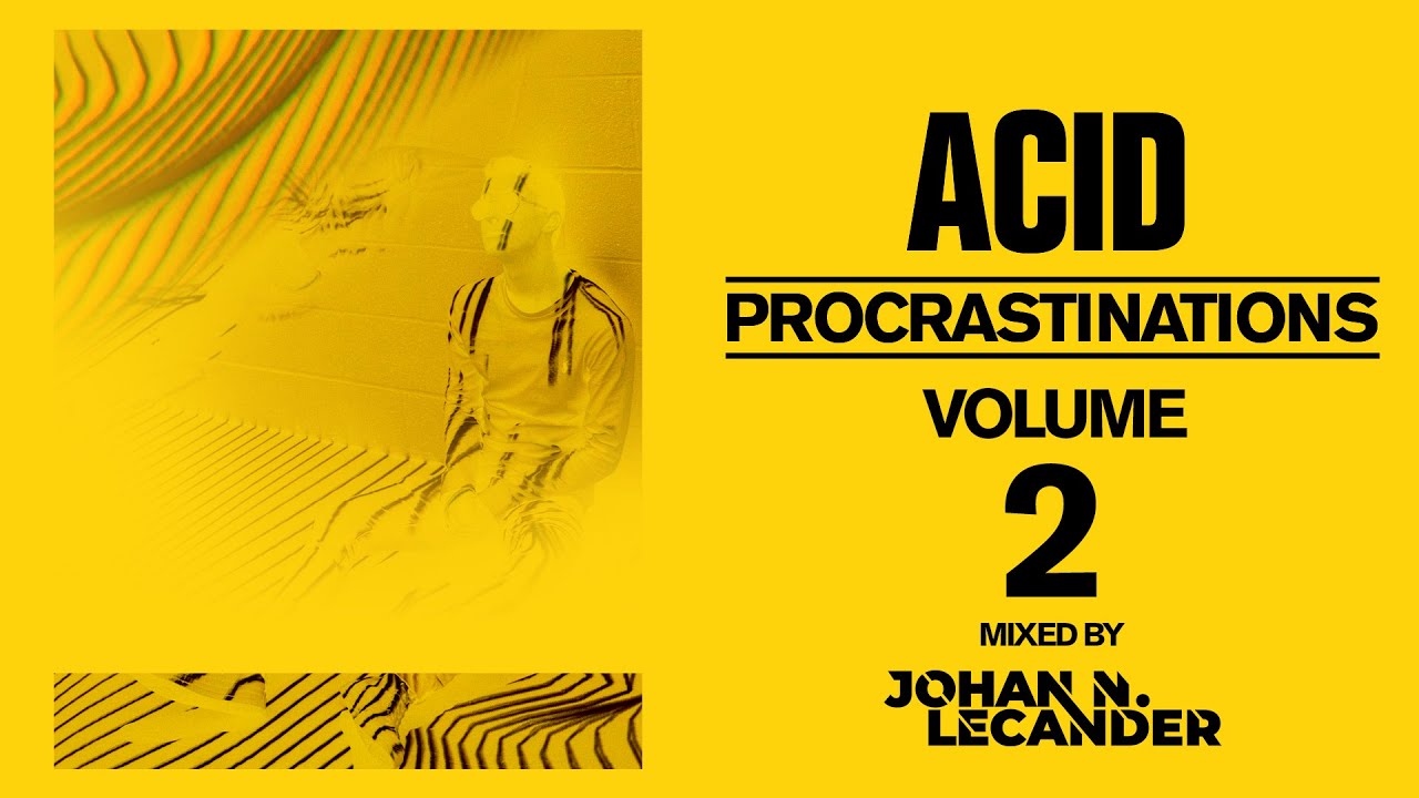[Acid Techno] Acid Procrastinations Volume 02 (2014) - Johan N. Lecander