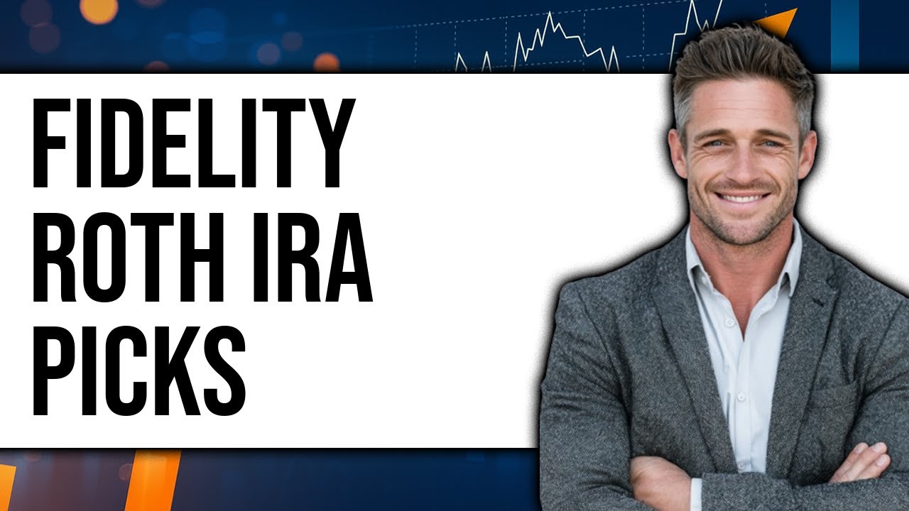 Best Roth IRA Investments Fidelity