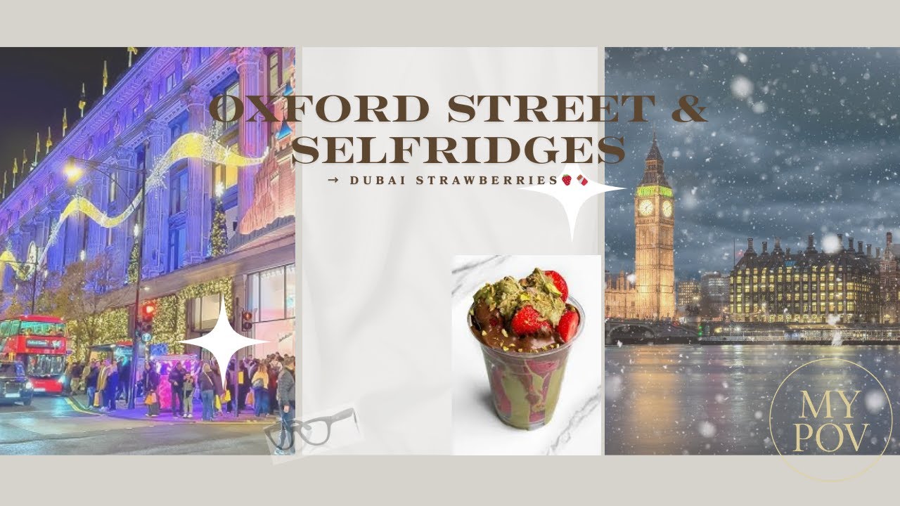 POV: From Squirrels to Selfridges | Christmas Crowds, Oxford Street & Chocolate Strawberries  🍓🎄
