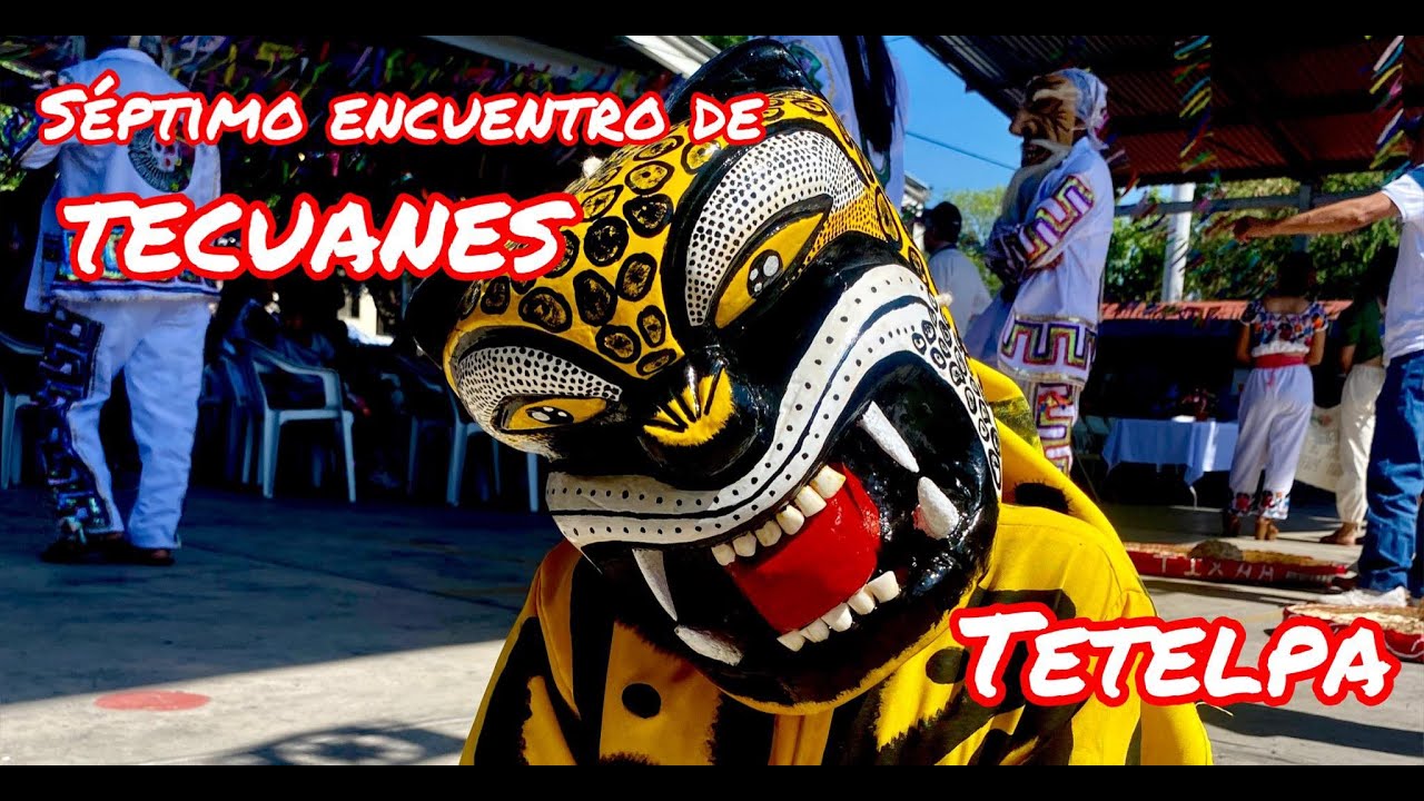 ENCUENTRO DE TECUANES EN TETELPA