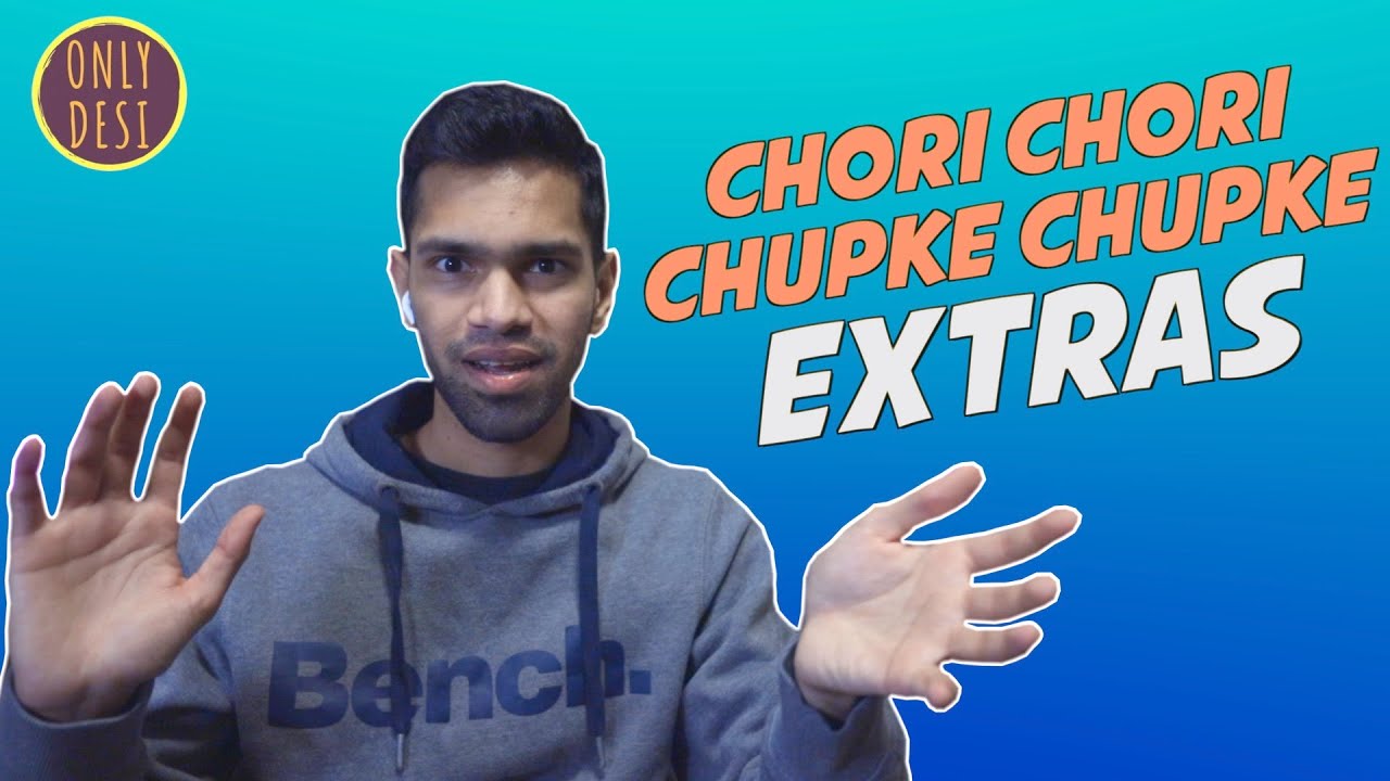Chori Chori Chupke Chupke : Revisit Extras