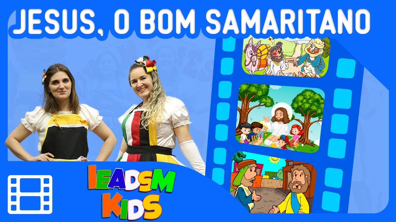 Culto Infantil - Jesus, O Bom Samaritano