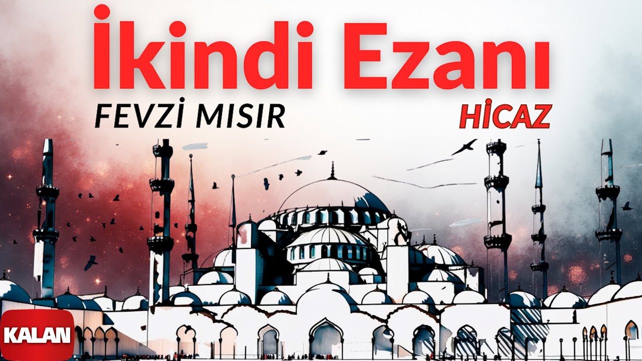 Fevzi Mısır - İkindi Ezanı Hicaz I İstanbul Ezanları &copy; 2010 Kalan M&uuml;zik