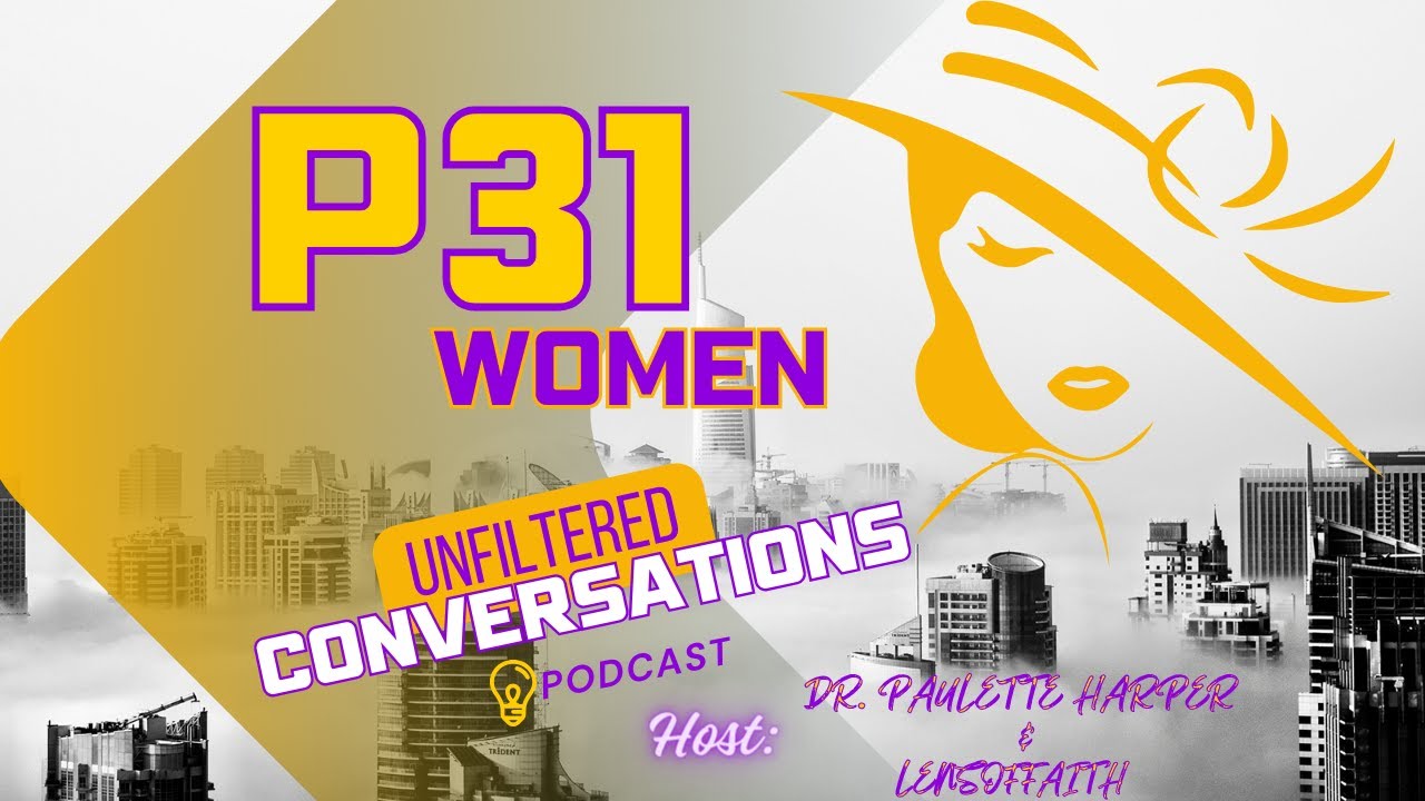 P31 Women Podcast Episode 5 Spillin' the Tea with Special Guest Anthony & Mia Walker!!!!!