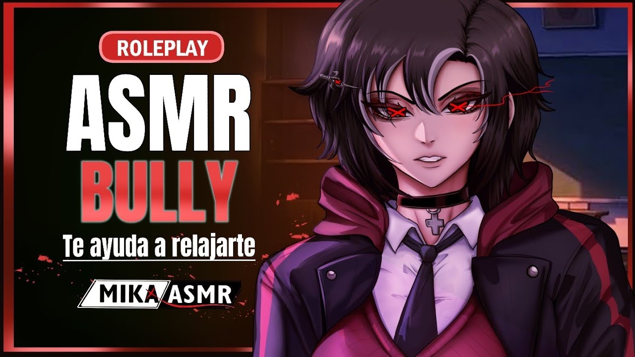 BULLY TE AYUDA A RELAJARTE💥| ASMR/ROLEPLAY ♡