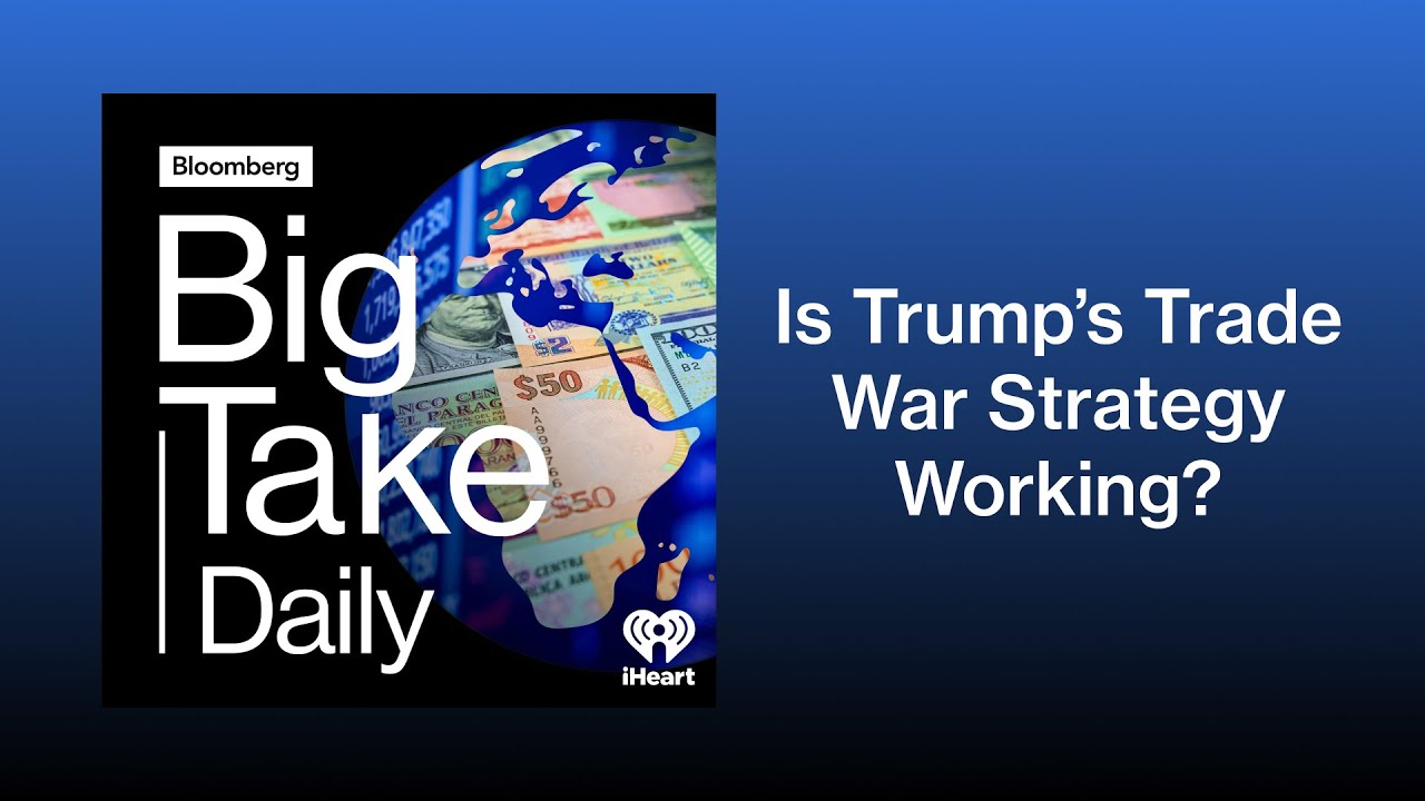 Is Trump’s Trade War Strategy Working? | Big Take