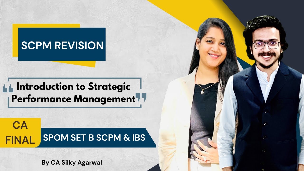 Strategic Performance Management Revision | SPOM SET B SCPM & CA Final IBS | CA Silky Agarwal AIR1CA