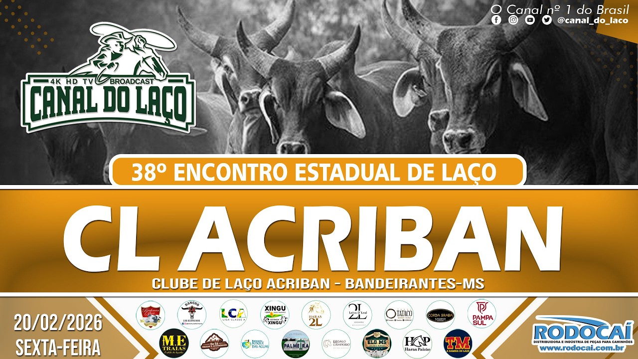38º ENCONTRO ESTADUAL DE LAÇO - CLUBE DE LAÇO ACRIBAN - BANDEIRANTES - MS