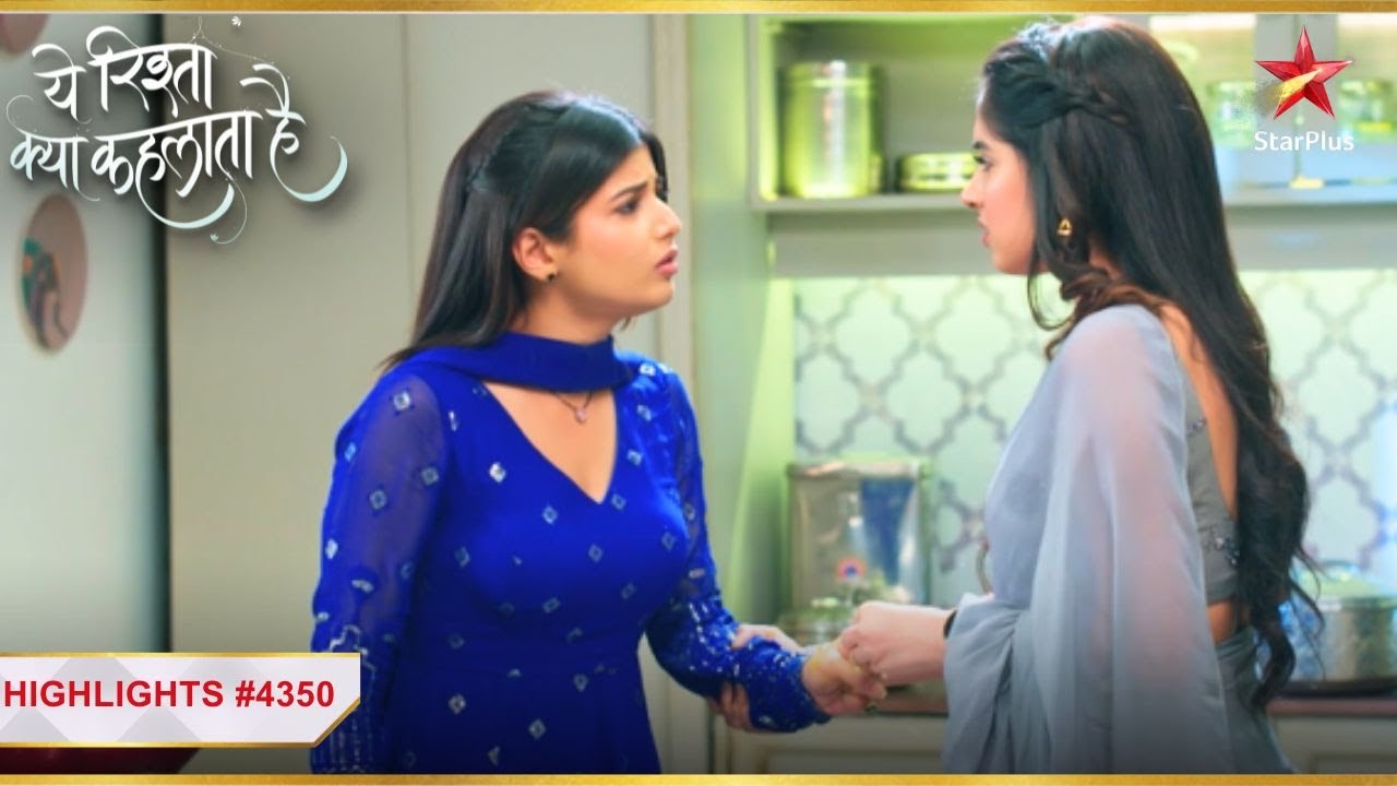 Ruhi ko hai Abhira ki fikar! | Ep.4350 | Highlights | Yeh Rishta Kya Kehlata Hai | Mon-Sun | 9:30PM