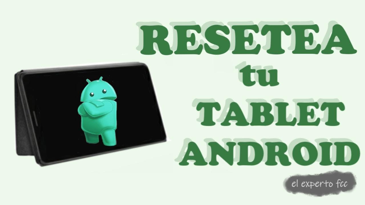 Como Resetear/Formatear Tablet Android - How to Reset / Format Android Tablet: exe