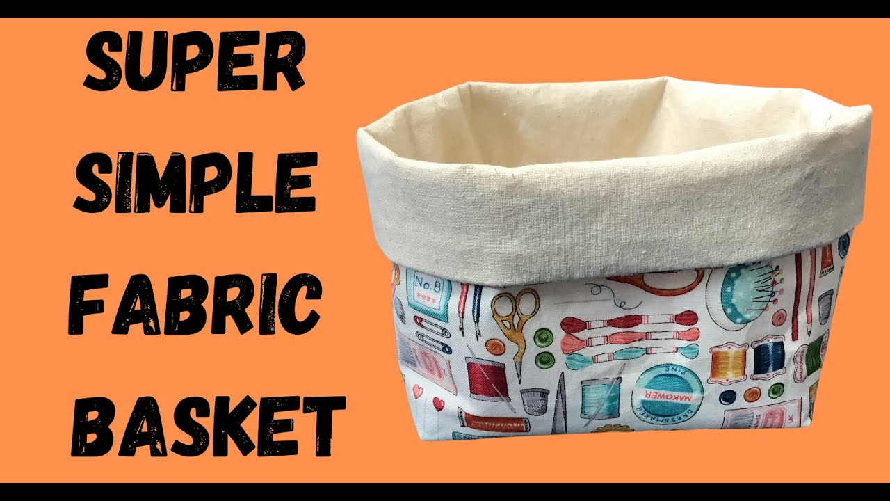 Easy Way To Make A Fabric Basket