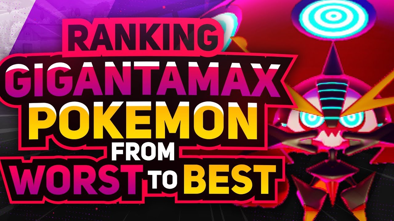 Ranking Every Gigantamax Pokemon Worst to Best