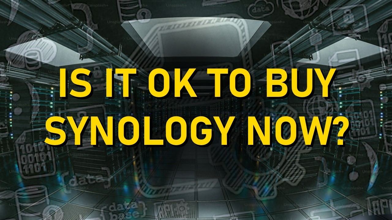 Is it OK to Buy Synology Now?