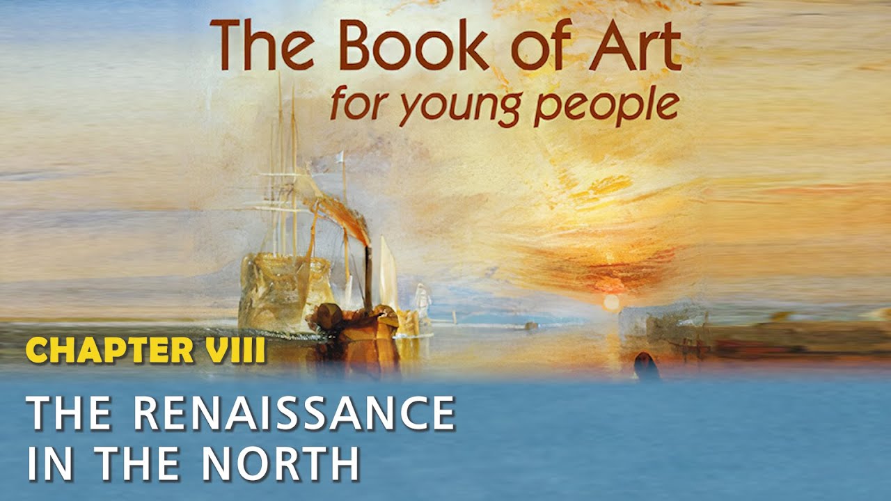 The Book of Art for young people (Audiobook with pictures) - Chapter 8 - Renaissance in the North