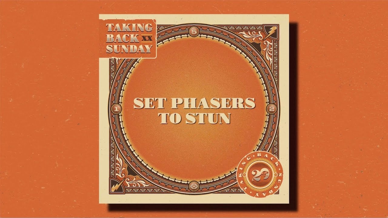 Taking Back Sunday – Set Phasers to Stun