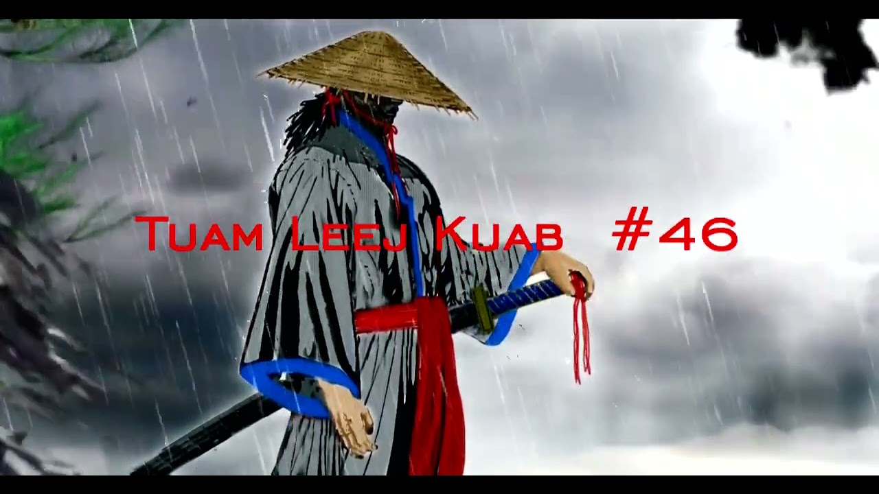 Tuam Leej Kuab The Hmong Shaman Warrior ( Part 46 ) 29/3/2021